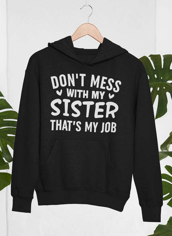 Black pullover hoodie with front pocket and white "THAT'S MY JOB" text