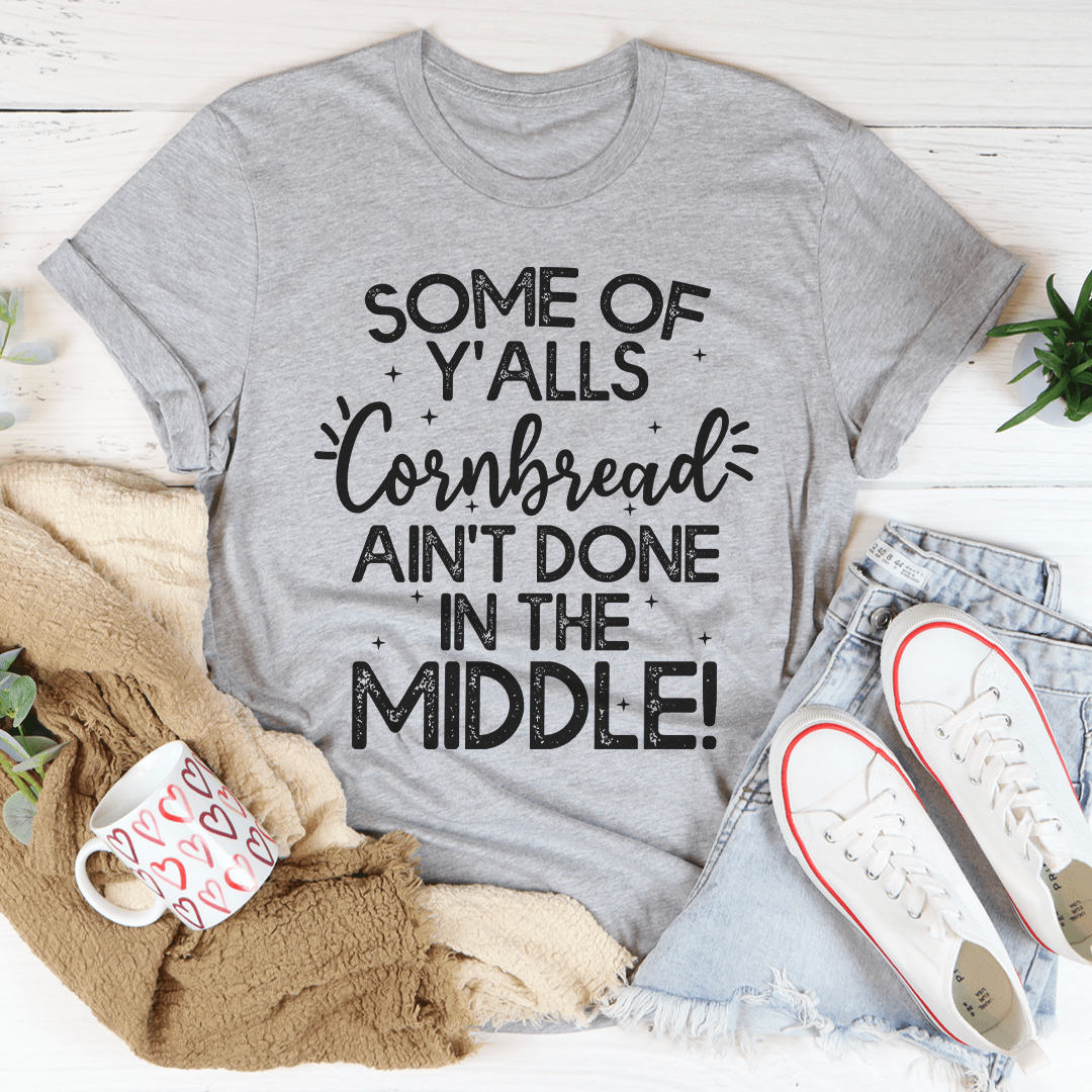 Gray T-shirt featuring 'Some of Y'alls' cornbread wording