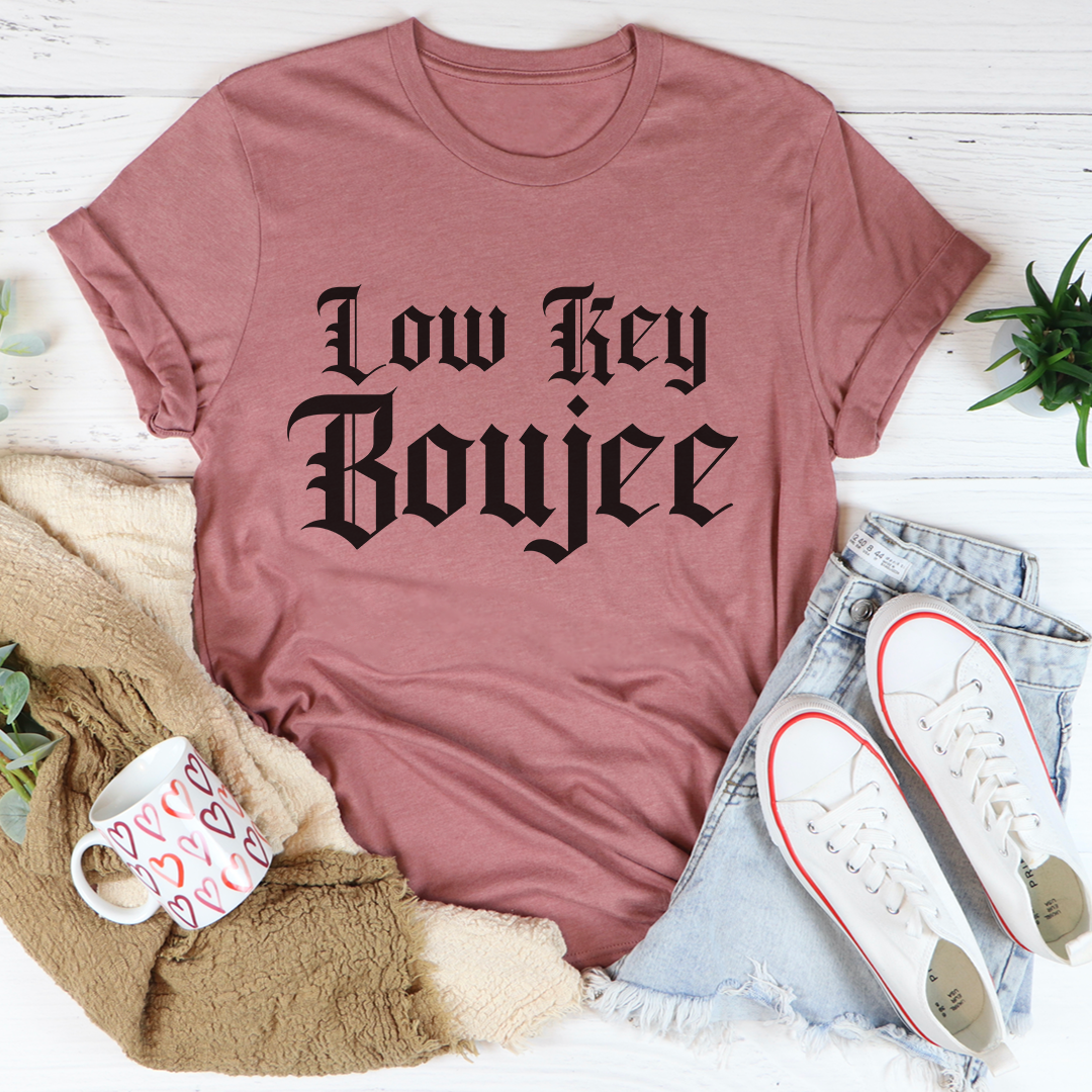 Mauve crewneck T-shirt with bold "Low Key Boujee" front graphic.