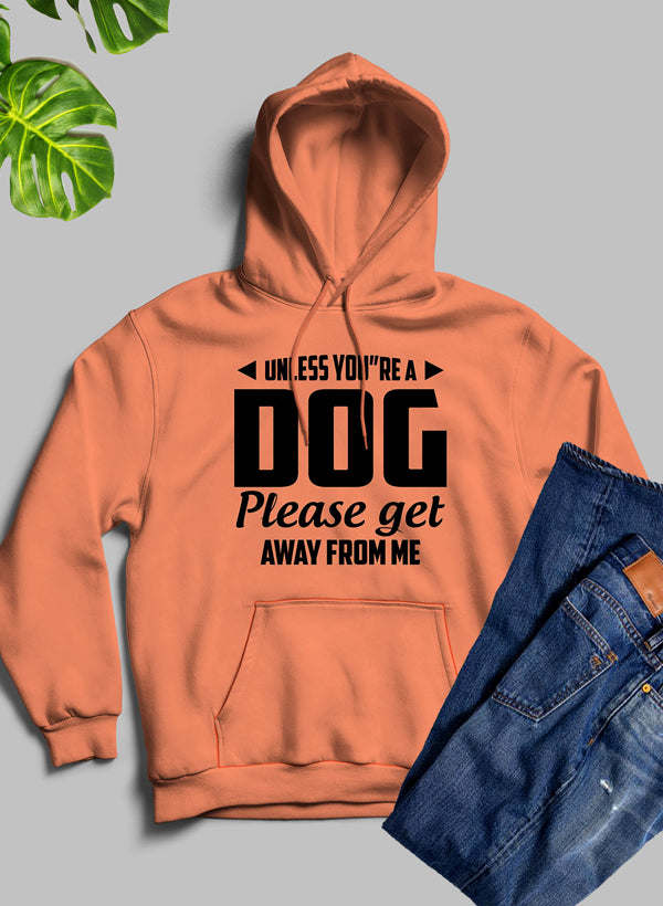 Orange hoodie with 'Dog Please get away from me' front print.