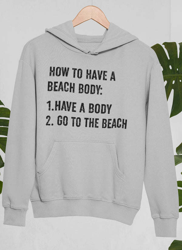 Heather gray hoodie with front pocket and graphic text: “How to Have a Beach Body”