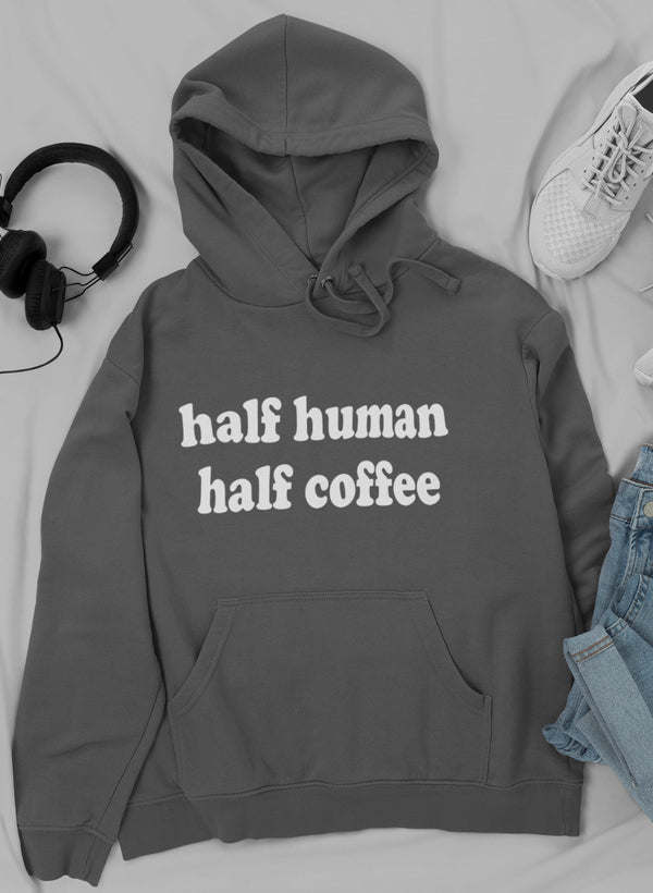 Dark heather pullover hoodie with 'half human half coffee' graphic, drawstring hood