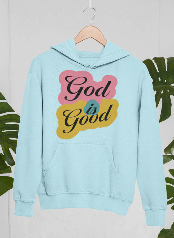 Light blue hoodie with front pocket and colorful 'God is good' graphic