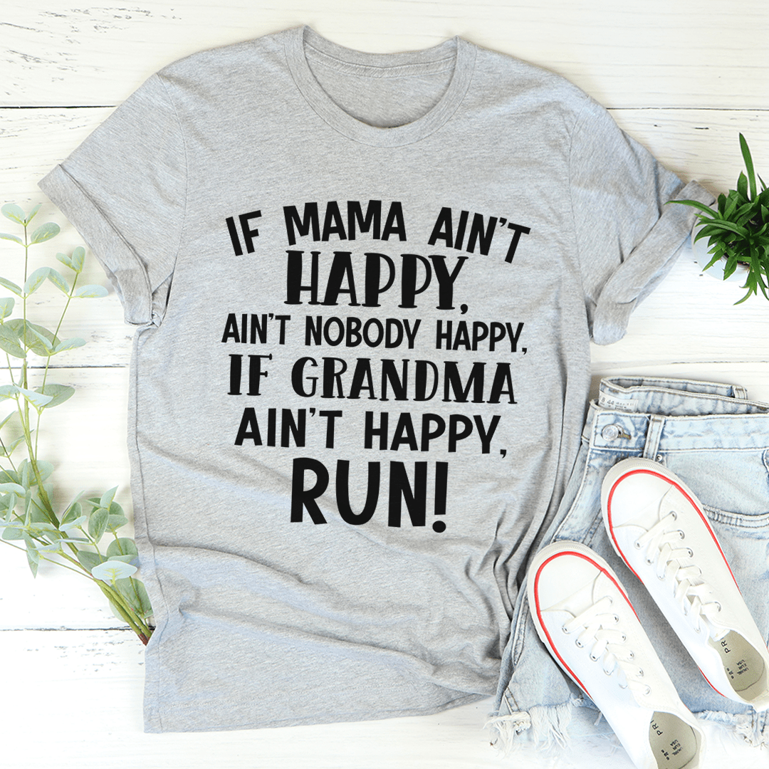 Heather gray T-shirt with black 'IF MAMA AIN'T HAPPY' slogan print