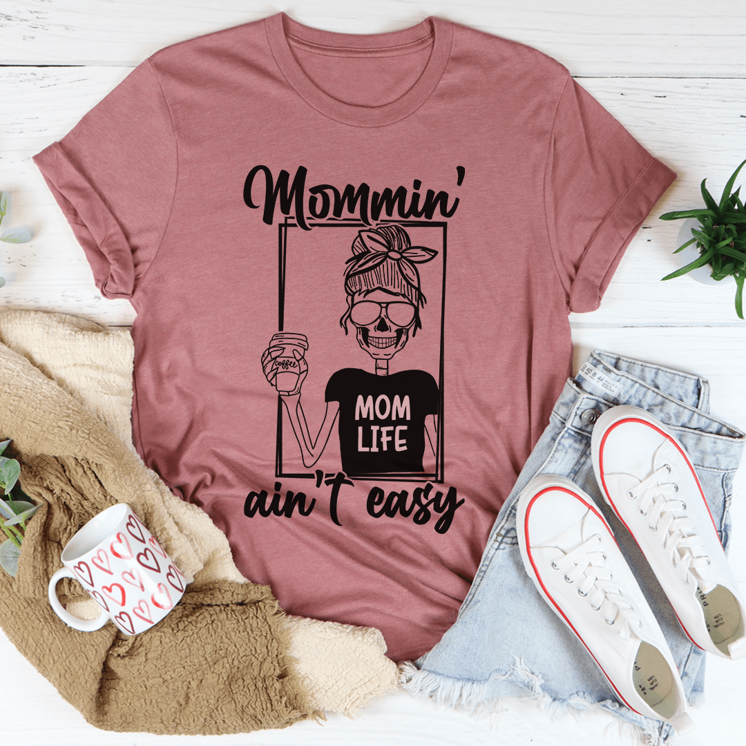 Women's mauve graphic T-shirt with 'Mommin' ain't easy' print, crew neck