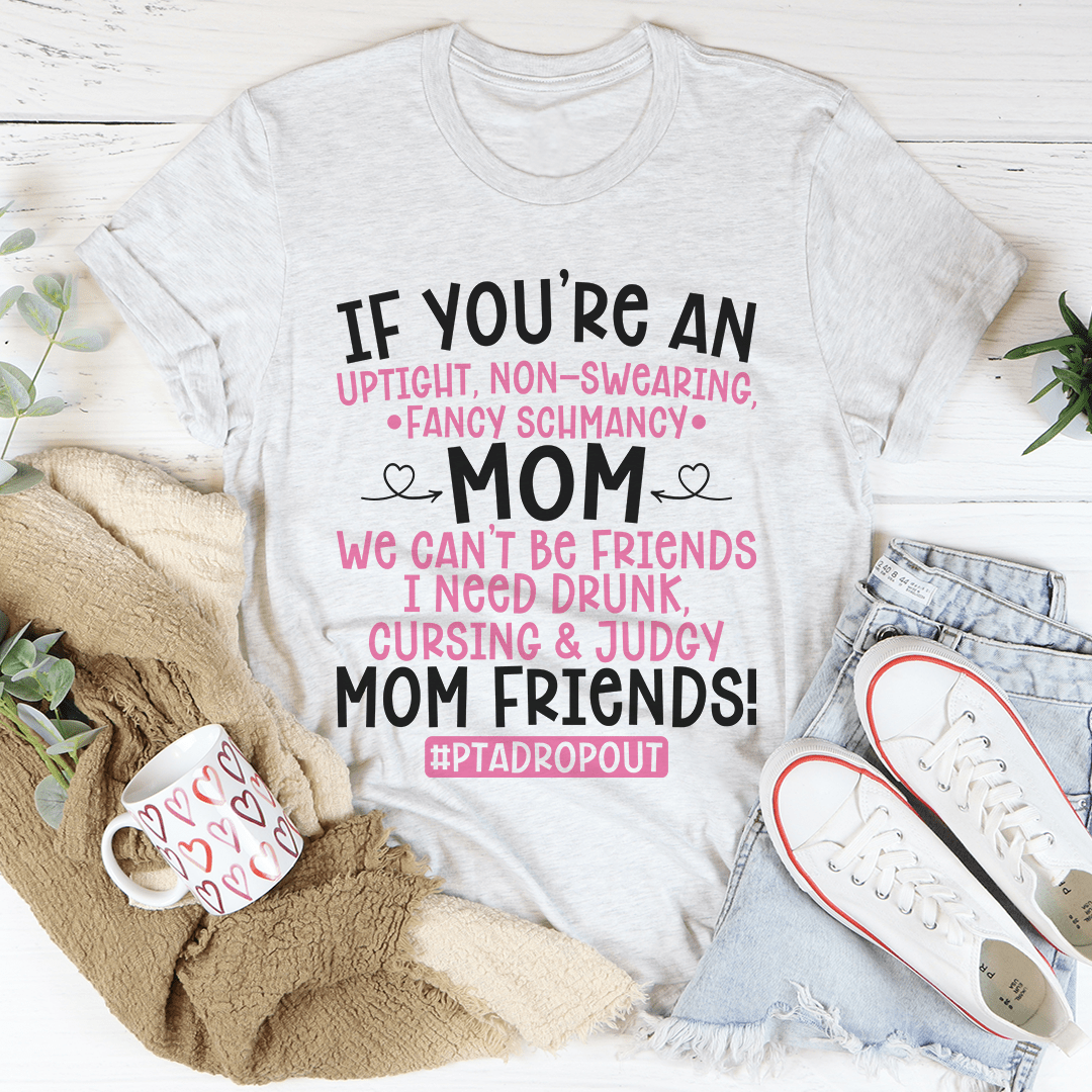 Light gray mom graphic T-shirt with 'If you're an mom' slogan front print