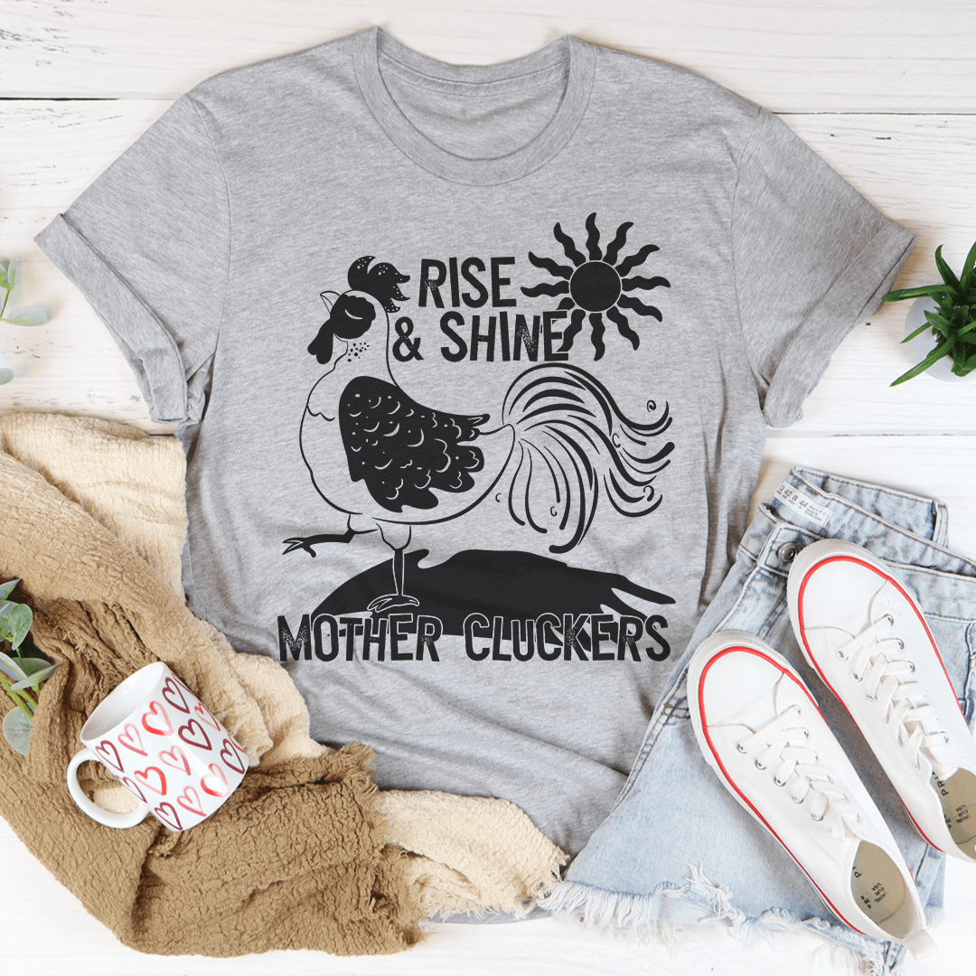 Heather gray crew-neck T-shirt with rooster 'Rise & Shine' and 'Mother Cluckers' print