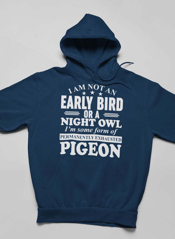 Navy hoodie with front graphic text: 'EARLY BIRD OR A NIGHT OWL' and 'PIGEON'