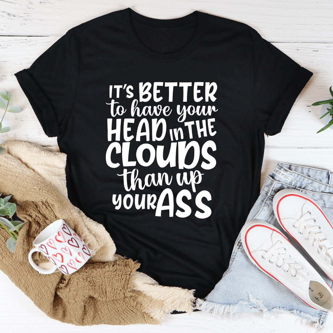Black crew-neck T-shirt with white 'better head in the clouds' graphic