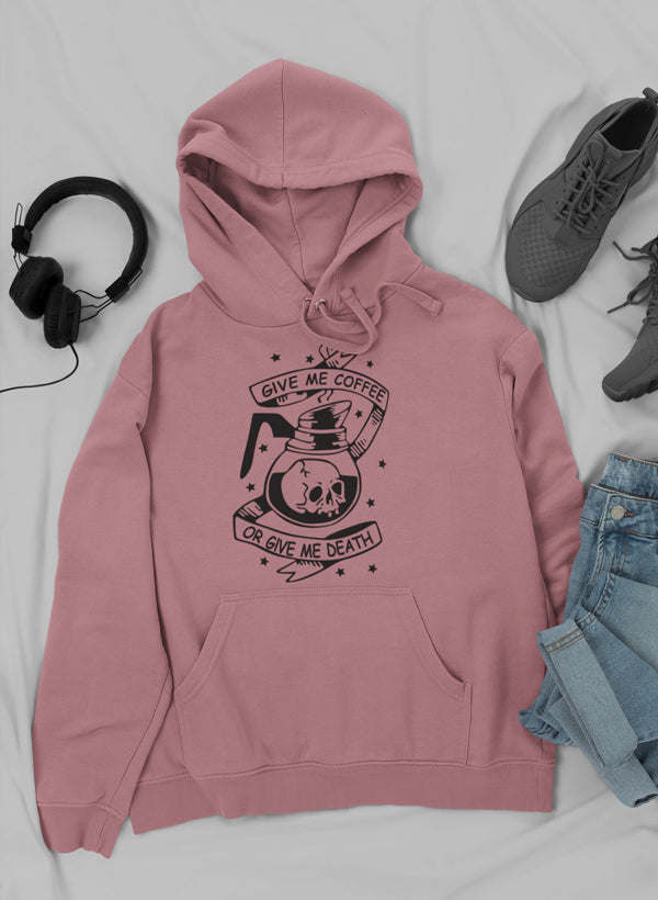Give Me Coffee Or Give Me Death hoodie, mauve pullover hoodie with drawstring and front print