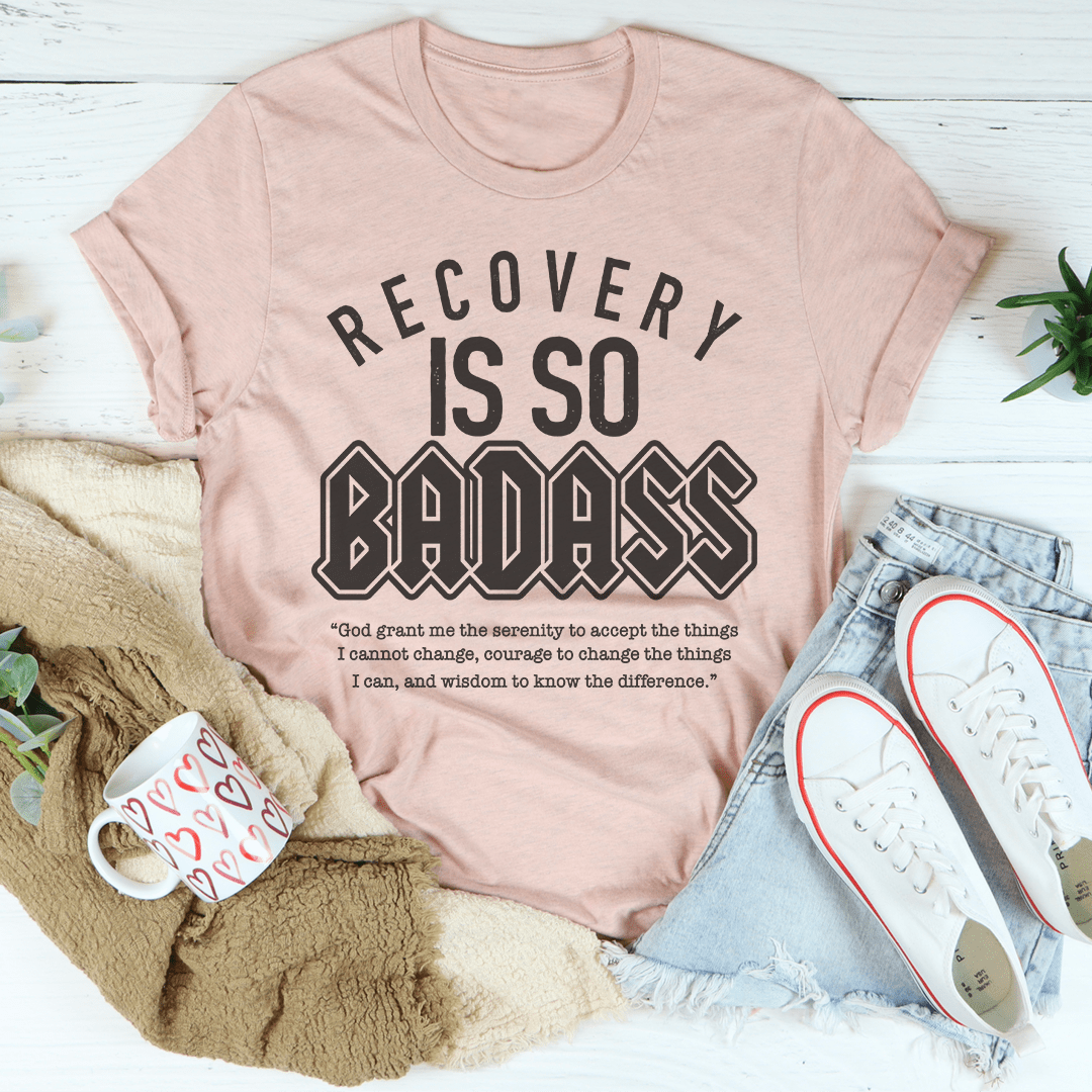 Mauve T-shirt with large “RECOVERY IS SO BADASS” graphic on front