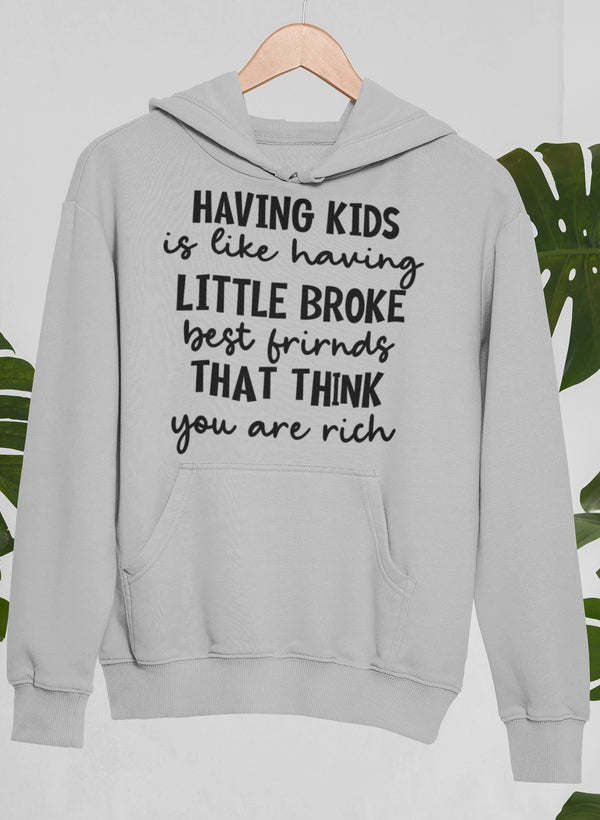 Light gray hoodie with front kangaroo pocket and black printed slogan