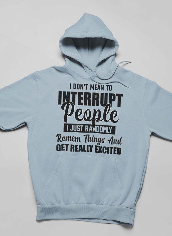 Light blue hoodie with front quote graphic and hood.