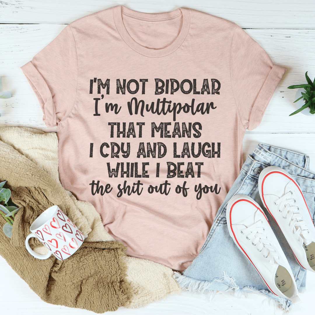 Light pink T-shirt with bold text graphic reading "I'm Not Bipolar"