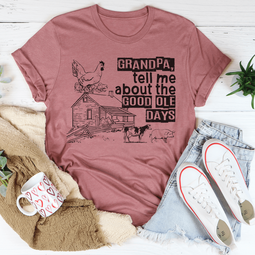 Mauve T-shirt with Grandpa good ole days graphic