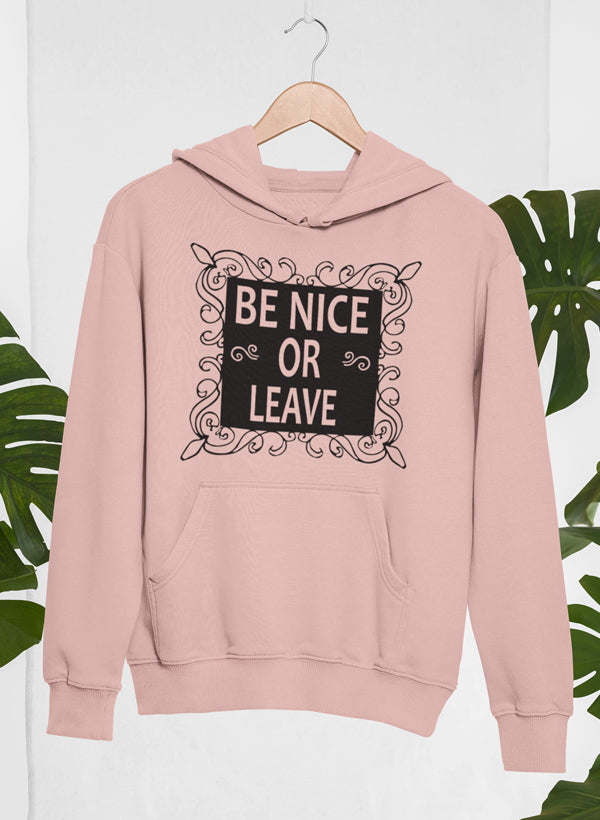 Mauve hoodie with kangaroo pocket and “Be Nice or Leave” graphic on chest