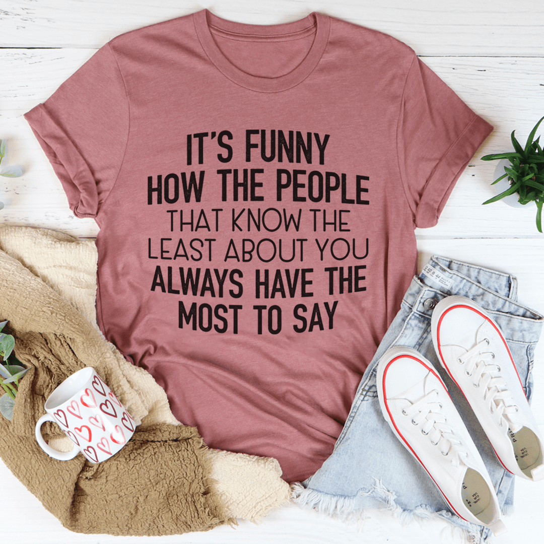 Mauve T-shirt with black quote text: "It's funny" graphic