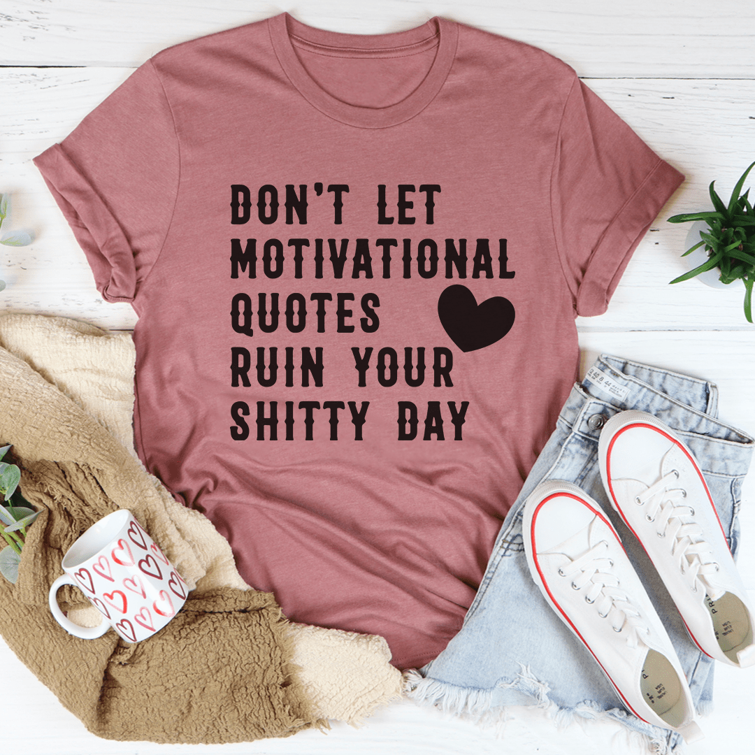 Mauve motivational quote crewneck T-shirt with black text and heart icon on front