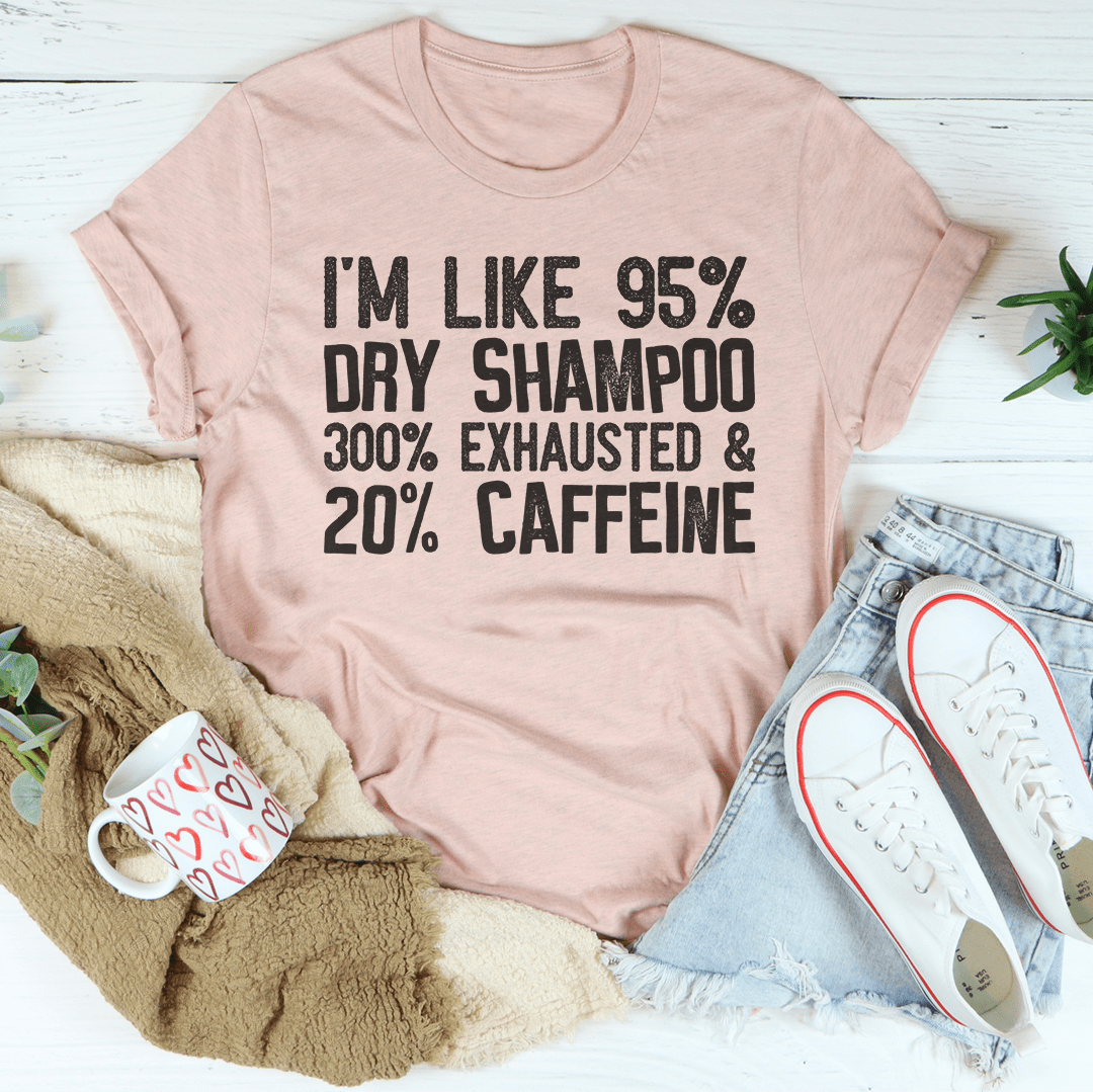Peach crew-neck graphic T-shirt with “95% dry shampoo” slogan text