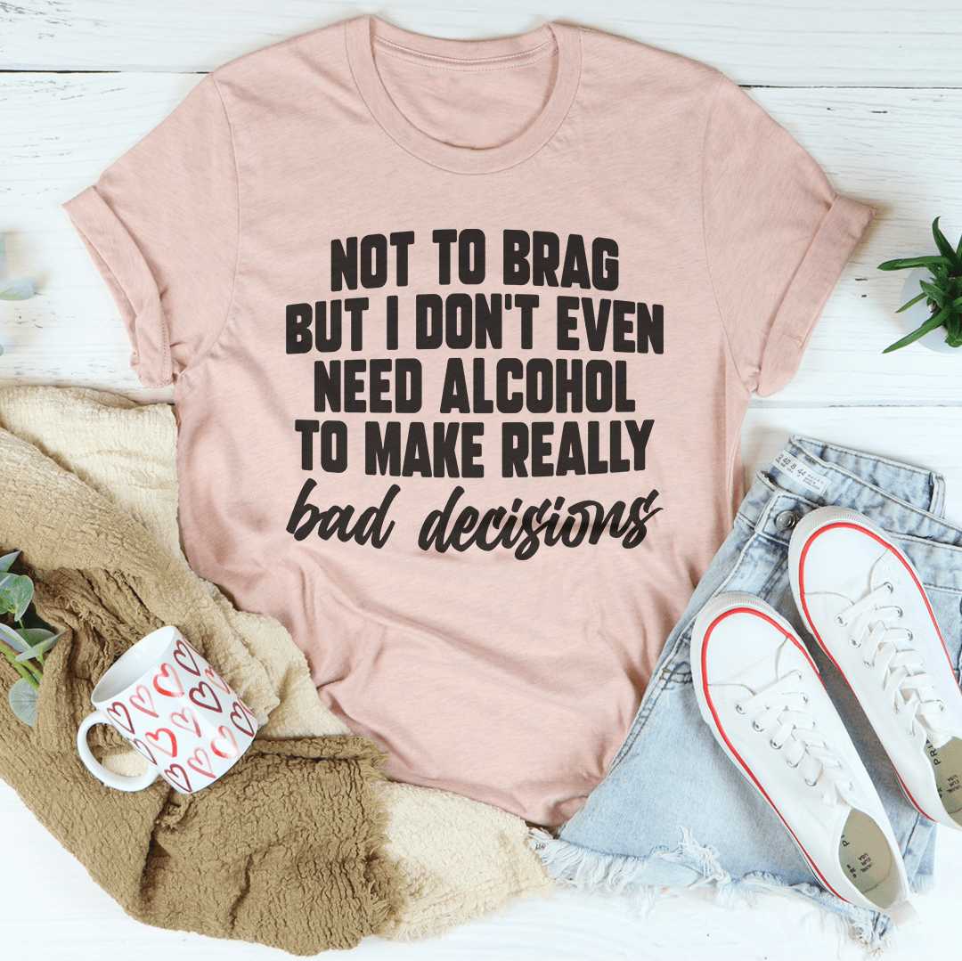 Mauve T-shirt with black alcohol quote slogan and 'bad decisions' print