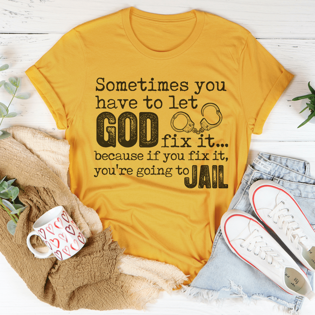 Mustard graphic T-shirt with 'God fix it... going to JAIL' front print